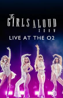 The Girls Aloud Show: Live at The O2 The Girls Aloud Show: Live at The O2