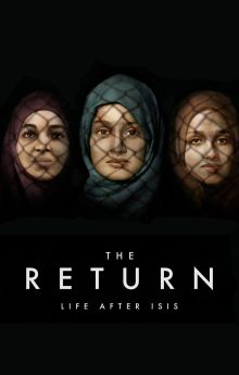 The Return: Life After ISIS The Return: Life After ISIS