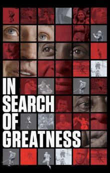 In Search of Greatness In Search of Greatness
