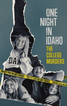 One Night in Idaho: The College Murders - Season 1 One Night in Idaho: The College Murders - Season 1
