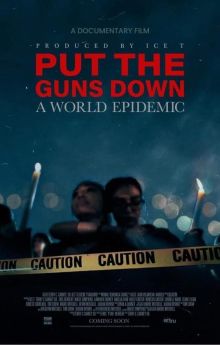 Put the Guns Down: A World Epidemic Put the Guns Down: A World Epidemic