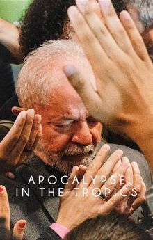 Apocalypse in the Tropics Apocalypse in the Tropics