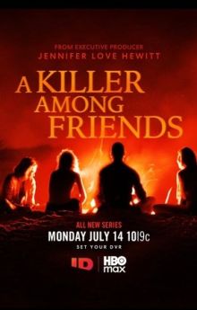 A Killer Among Friends - Season 1 A Killer Among Friends - Season 1