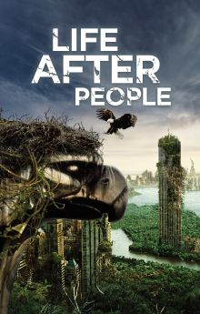 Life After People: The Series - Season 3 Life After People: The Series - Season 3