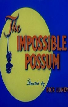 The Impossible Possum The Impossible Possum
