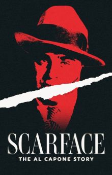 Scarface: The Al Capone Story Scarface: The Al Capone Story