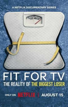 Fit for TV: The Reality of the Biggest Loser - Season 1 Fit for TV: The Reality of the Biggest Loser - Season 1