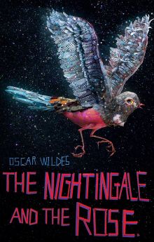 Oscar Wilde's the Nightingale and the Rose Oscar Wilde's the Nightingale and the Rose