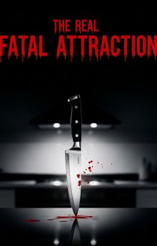The Real Fatal Attraction The Real Fatal Attraction