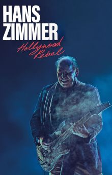 Hans Zimmer: Hollywood Rebel Hans Zimmer: Hollywood Rebel