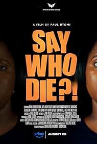 Say Who Die Say Who Die