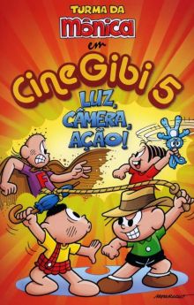 Cine Gibi 5: Luz, Câmera, Ação!