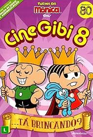 Cine Gibi 8: ...Tá Brincando? Cine Gibi 8: ...Tá Brincando?